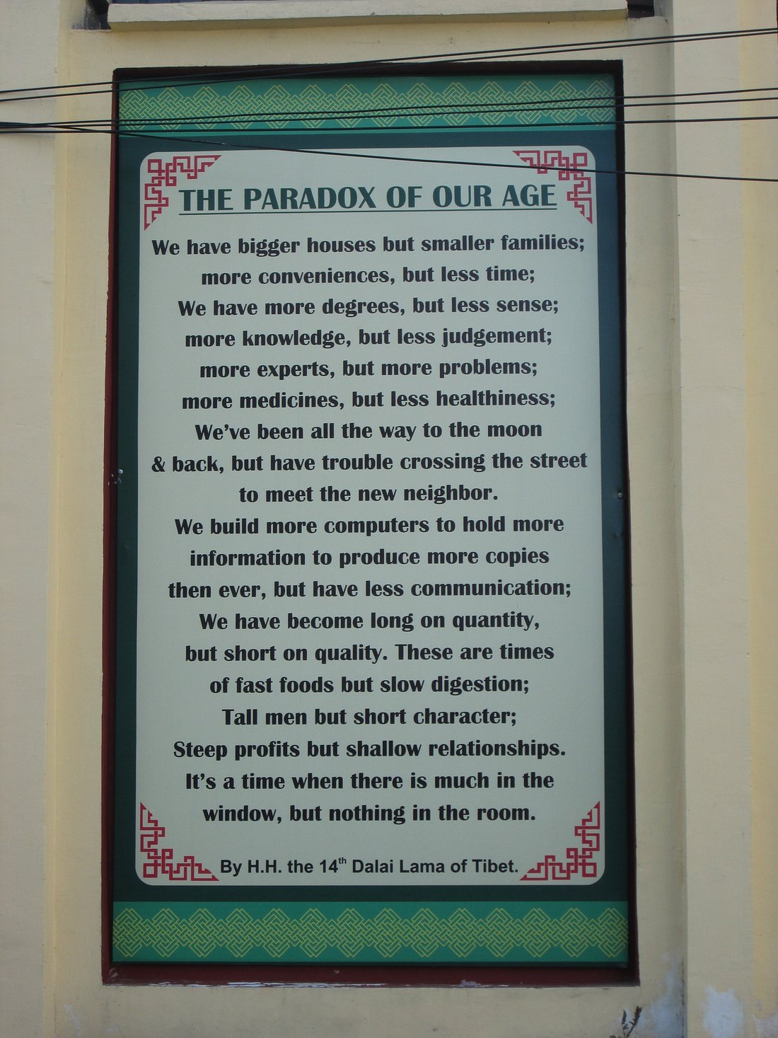 Caption by 14th Dalai Lama of Tibet, in McLeod Ganj Dharamshala